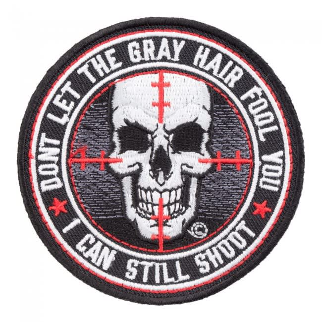 DON'T LET THE GREY HAIR FOOL YOU AMERICAN VETERAN PATCH 